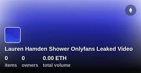 lauren hamden onlyfans leaked|Lauren Hamden Shower Onlyfans Leaked Video